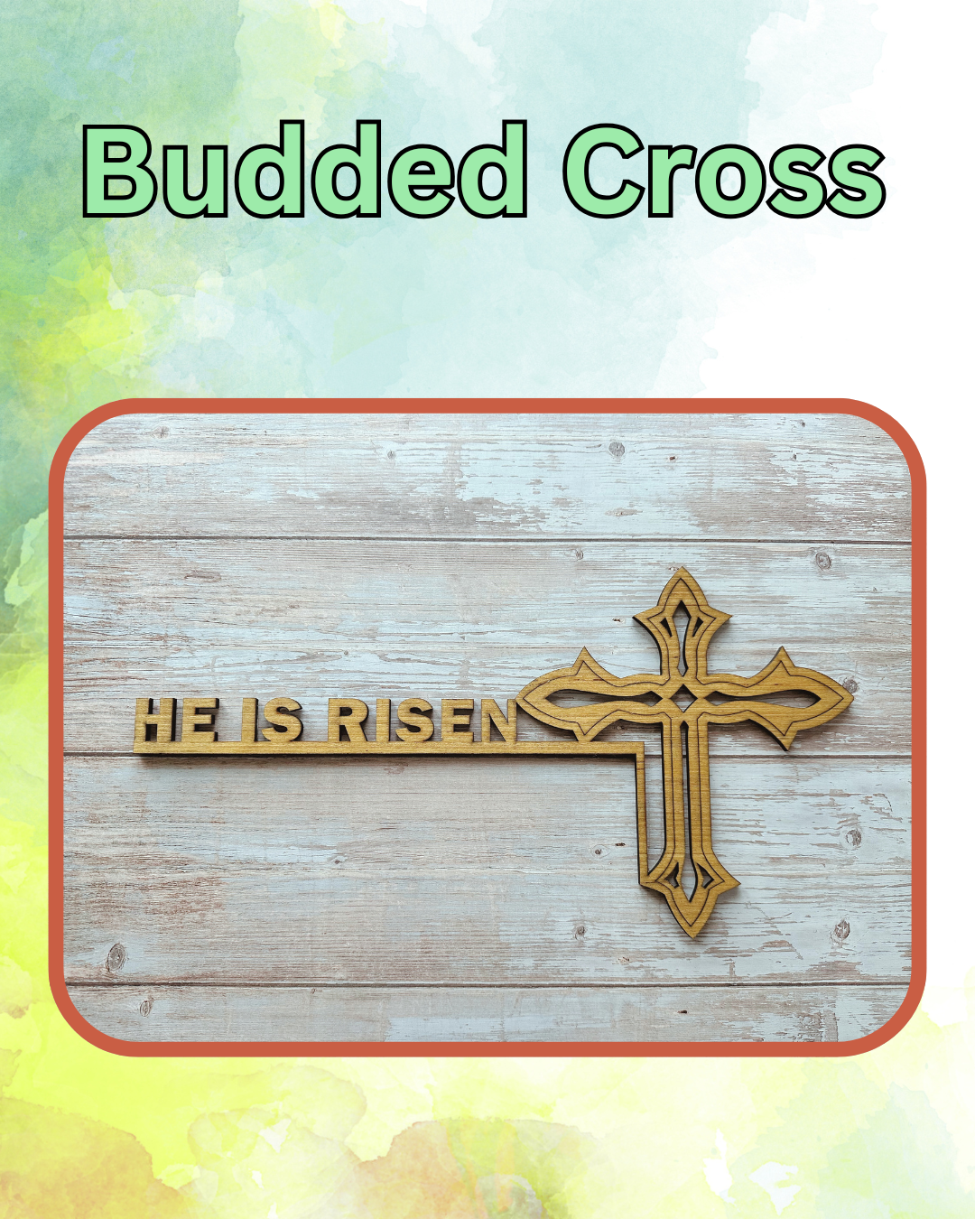 He Is Risen - Wall Decor-Budded Cross